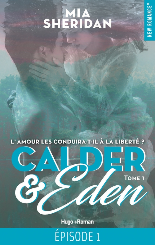 ebook cover of Calder et Eden - Tome 01, by Mia Sheridan