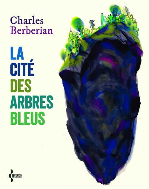 Couverture ebook de La Cité des arbres bleus, de Charles Berberian
