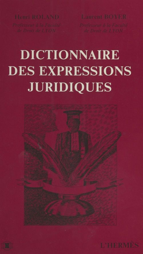 Couverture ebook de Dictionnaire des expressions juridiques, de Laurent Boyer, Henri Roland