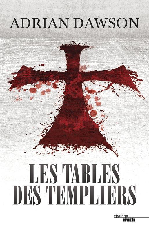 ebook cover of Les tables des templiers, by Adrian Dawson, Daniele Mazingarbe