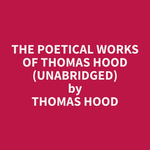 audiobook cover of The Poetical Works of Thomas Hood (Unabridged), by Thomas  Hood