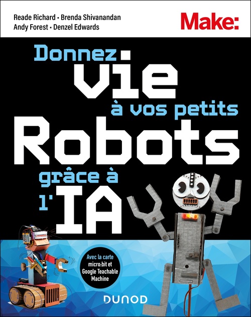ebook cover of Donnez vie à vos petits robots grâce à l'IA, by Denzel Edwards, Andy Forest, Reade Richard, Brenda Shivanandan