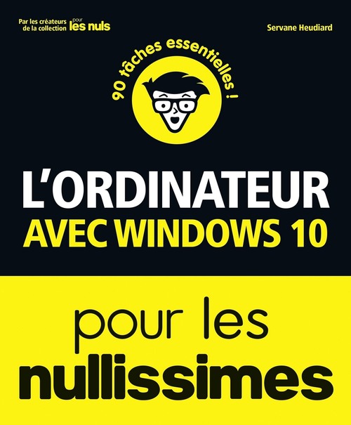 Couverture ebook de L'ordinateur avec Windows 10 pour les Nullissimes, 3 éd., de Servane Heudiard