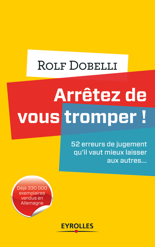 Couverture ebook de Arrêtez de vous tromper !, de Rolf Dobelli