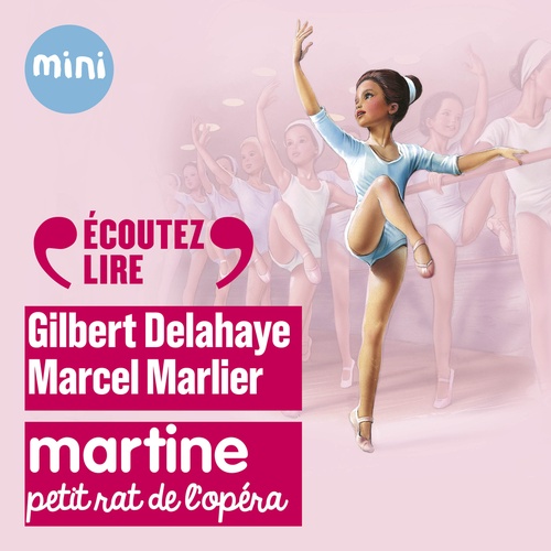 Couverture audiobook de Martine, petit rat de l´opéra, de Gilbert Delahaye, Marcel Marlier