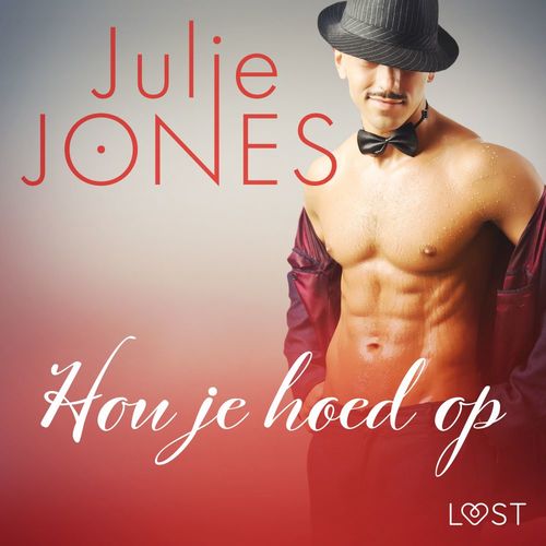 audiobook cover of Hou je hoed op - erotisch verhaal, by Julie Jones