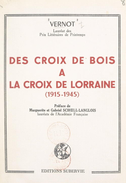 Couverture ebook de Des croix de bois à la croix de Lorraine (1915-1945), de Vernot
