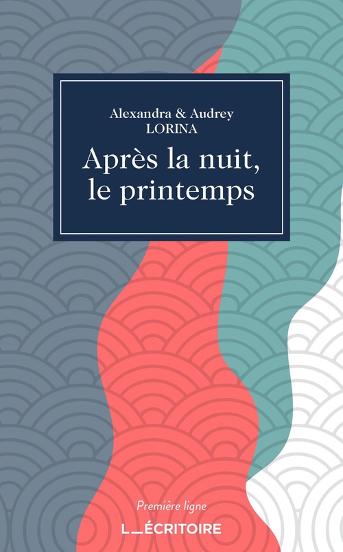 ebook cover of Après la nuit, le printemps, by Alexandra Lorina, Audrey Lorina