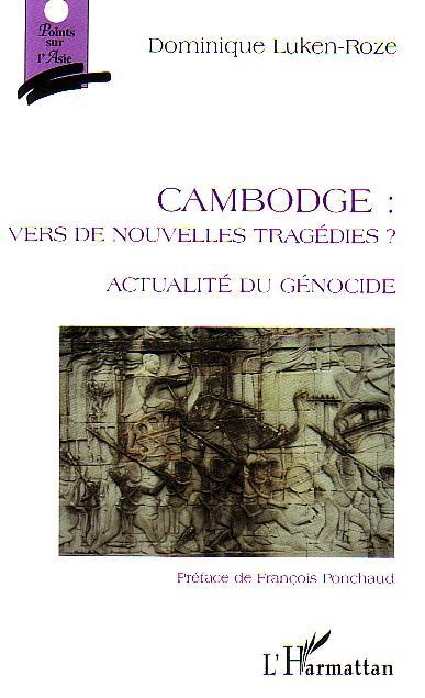 ebook cover of Cambodge: vers de nouvelles tragédies, by Dominique Luken-Roze