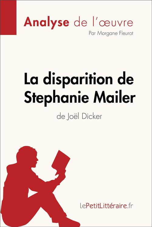 Couverture ebook de La disparition de Stephanie Mailer de Joël Dicker (Analyse de l'oeuvre), de Morgane Fleurot