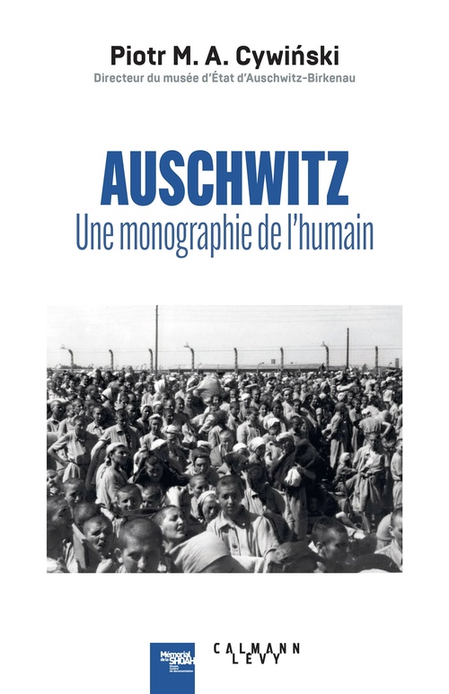 ebook cover of Auschwitz : une monographie de l'humain, by Piotr M. A. Cywinski