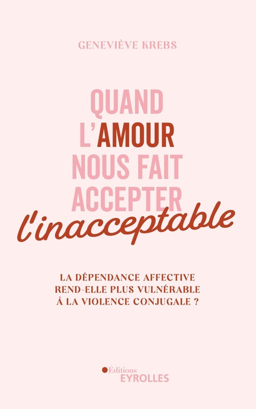 ebook cover of Quand l'amour nous fait accepter l'inacceptable, by Geneviève Krebs