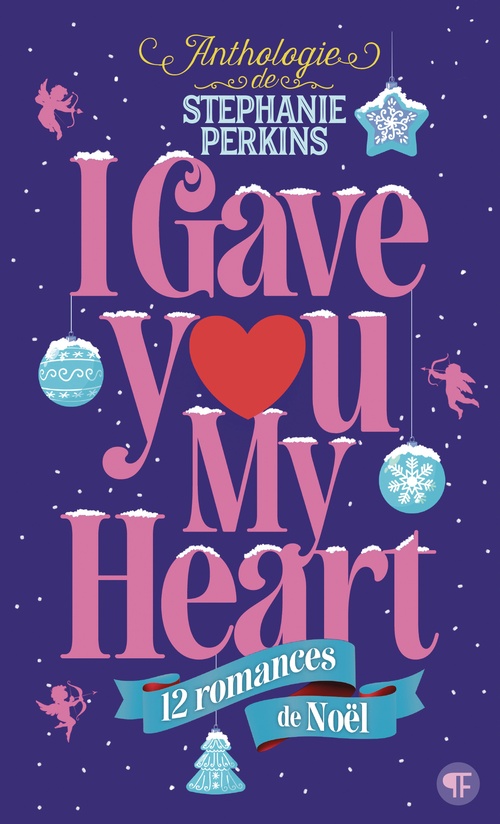 Couverture ebook de I gave you my heart. 12 romances de Noël, de Stephanie Perkins, Jenny Han, Holly Black, Rainbow Rowell, Laini Taylor, Gayle Forman, Kiersten White, Matt de la Peña