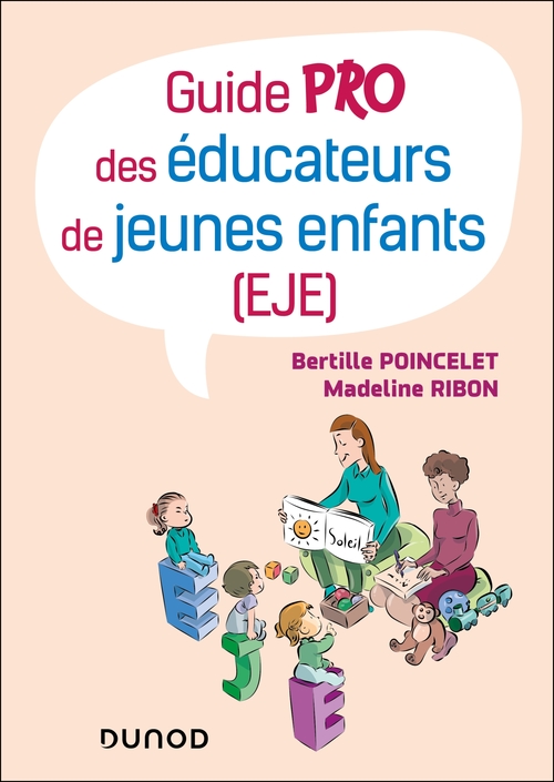 Couverture ebook de Guide pratique de l'éducateur de jeunes enfants (EJE), de Bertille Poincelet, Madeline Ribon