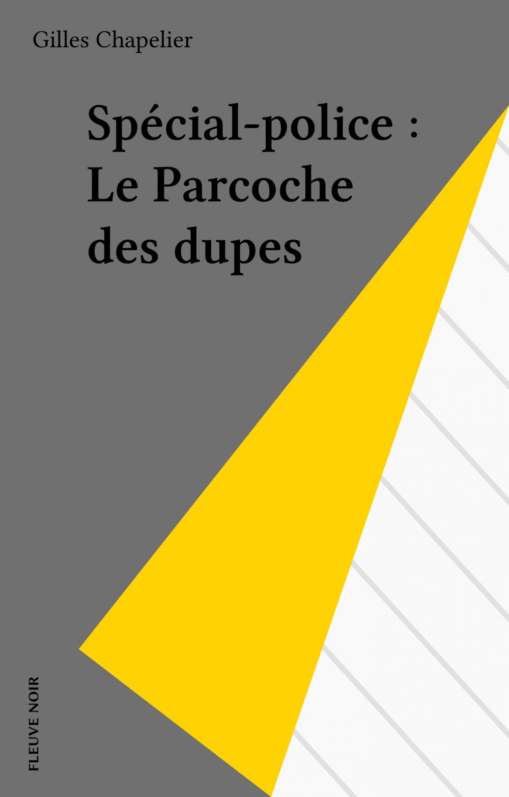 ebook cover of Spécial-police : Le Parcoche des dupes, by Chapelier/G