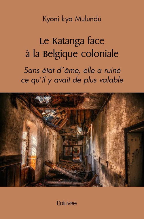 ebook cover of Le Katanga face à la Belgique coloniale, by Kyoni Kya Mulundu