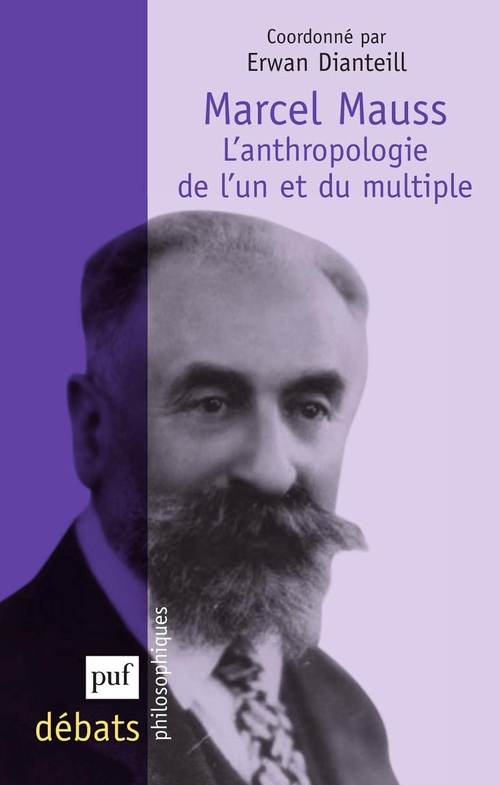 ebook cover of Marcel Mauss. L'anthropologie de l'un et du multiple, by Erwan Dianteill