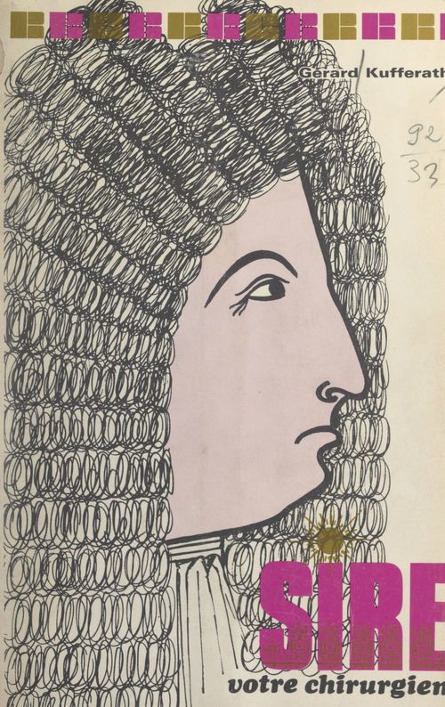 Couverture ebook de Sire, votre chirurgien, de Gérard Kufferath