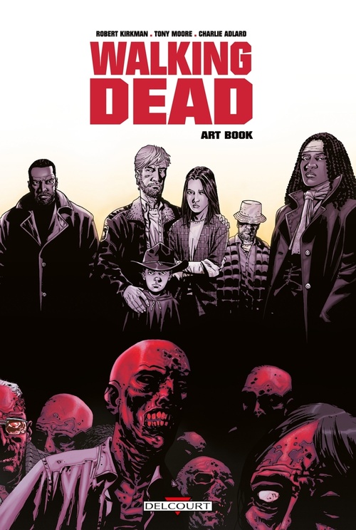 Couverture ebook de Walking Dead - Art Book T01, de Tony Moore, Charlie Adlard, Robert Kirkman
