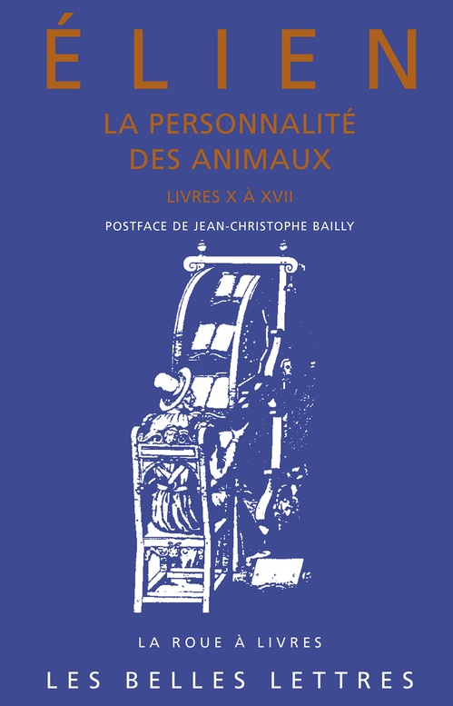 Couverture ebook de La Personnalité des animaux. Tome II: Livres X à XVII et index, de Elien