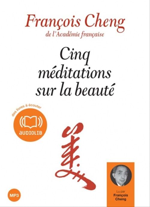 Couverture audiobook de Cinq méditations sur la beauté, de François Cheng
