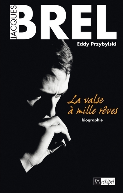 ebook cover of Jacques Brel - La valse à mille rêves, by Eddy Przybylski