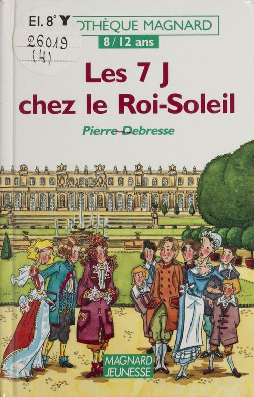 ebook cover of Les 7 J chez le Roi Soleil, by Collectif