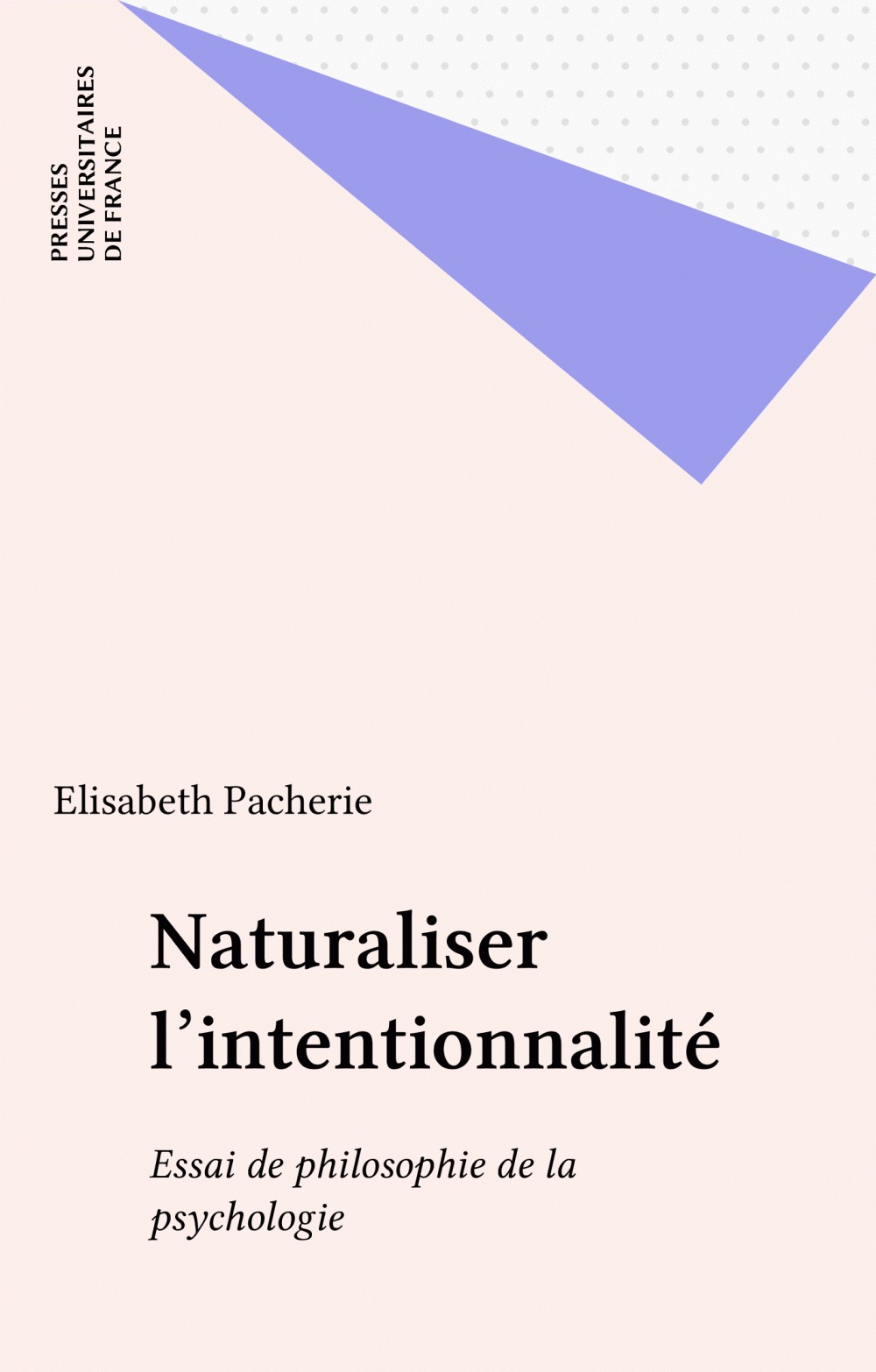 ebook cover of Naturaliser l'intentionnalité, by Elisabeth Pacherie