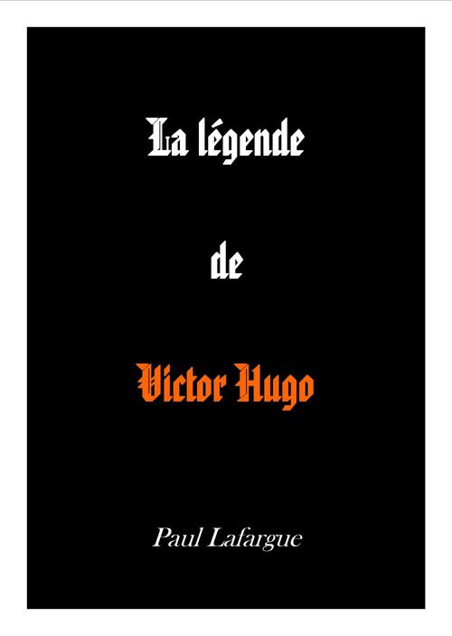 ebook cover of La légende de Victor Hugo, by Paul Lafargue