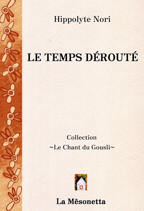 Couverture ebook de Le Temps dérouté, de Hippolyte Nori, Hippolyte Nori