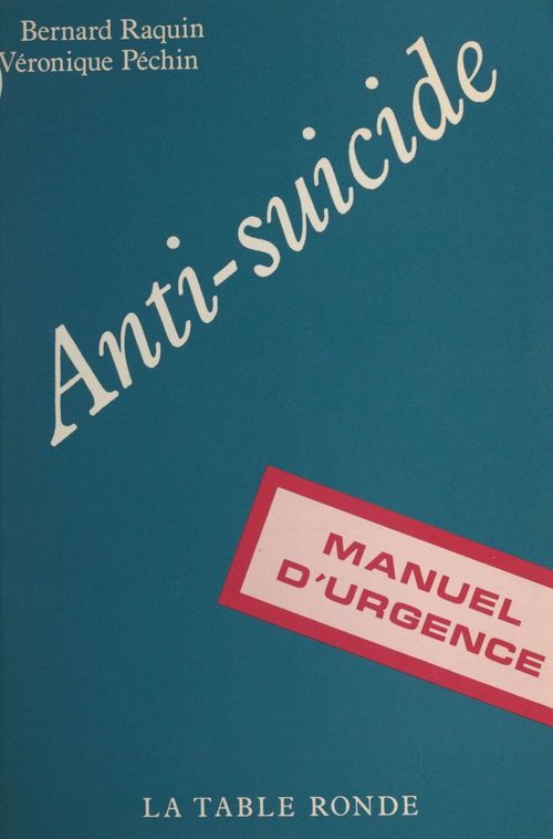 Couverture ebook de Anti-suicide : manuel d'urgence, de Bernard Raquin
