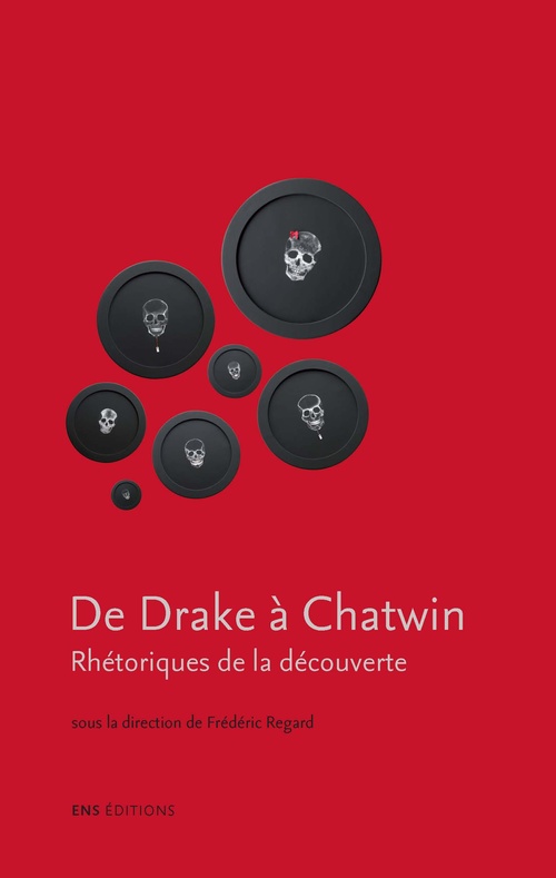 ebook cover of De Drake à Chatwin. Rhétoriques de la découverte, by Frédéric Regard