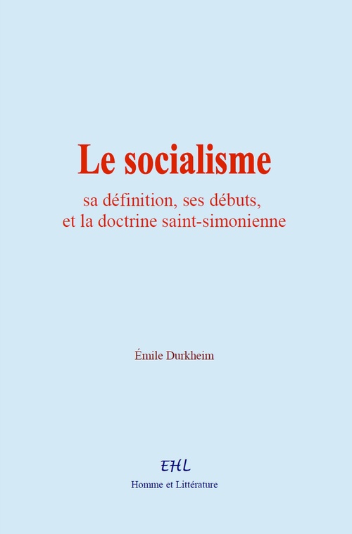ebook cover of Le socialisme : sa définition, ses débuts, et la doctrine saint-simonienne, by Emile Durkheim