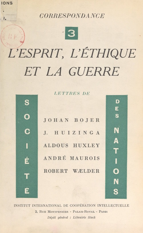 Couverture ebook de L'esprit, l'éthique et la guerre, de Aldous Huxley, Andre Maurois, Johan Bojer, Johan Huizinga, Robert WæLder