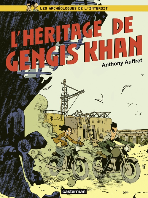 Couverture ebook de Les Archéologues de l'interdit (Tome 2) - L'héritage de Gengiskhan, de Anthony Auffret