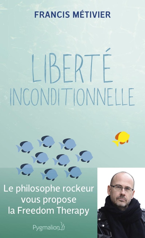 ebook cover of Liberté inconditionnelle, by Francis Métivier