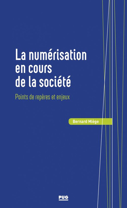 Couverture ebook de La numérisation en cours de la société, de Bernard Miège