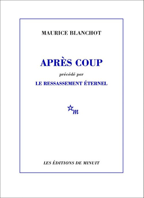 ebook cover of Après coup, précédé par Le ressassement éternel, by Maurice Blanchot