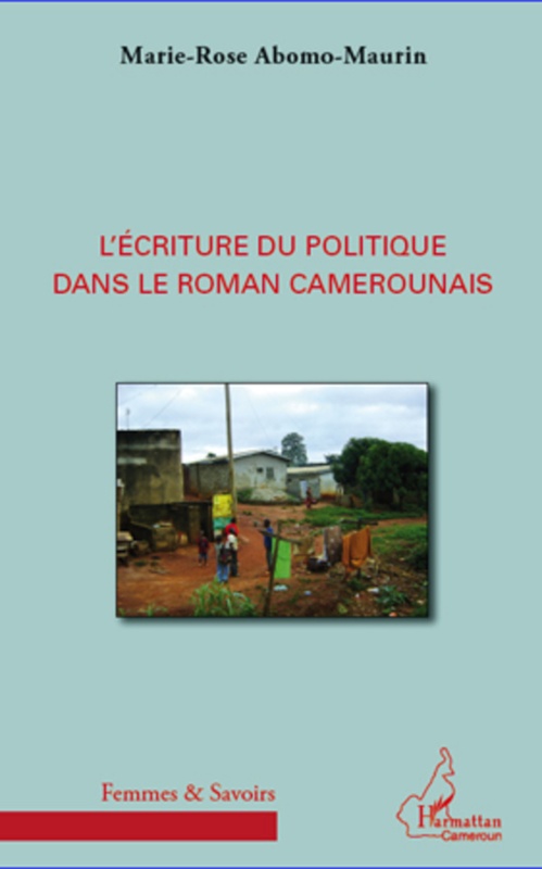 ebook cover of L'écriture du politique dans le roman camerounais, by Marie-rose Abomo-maurin