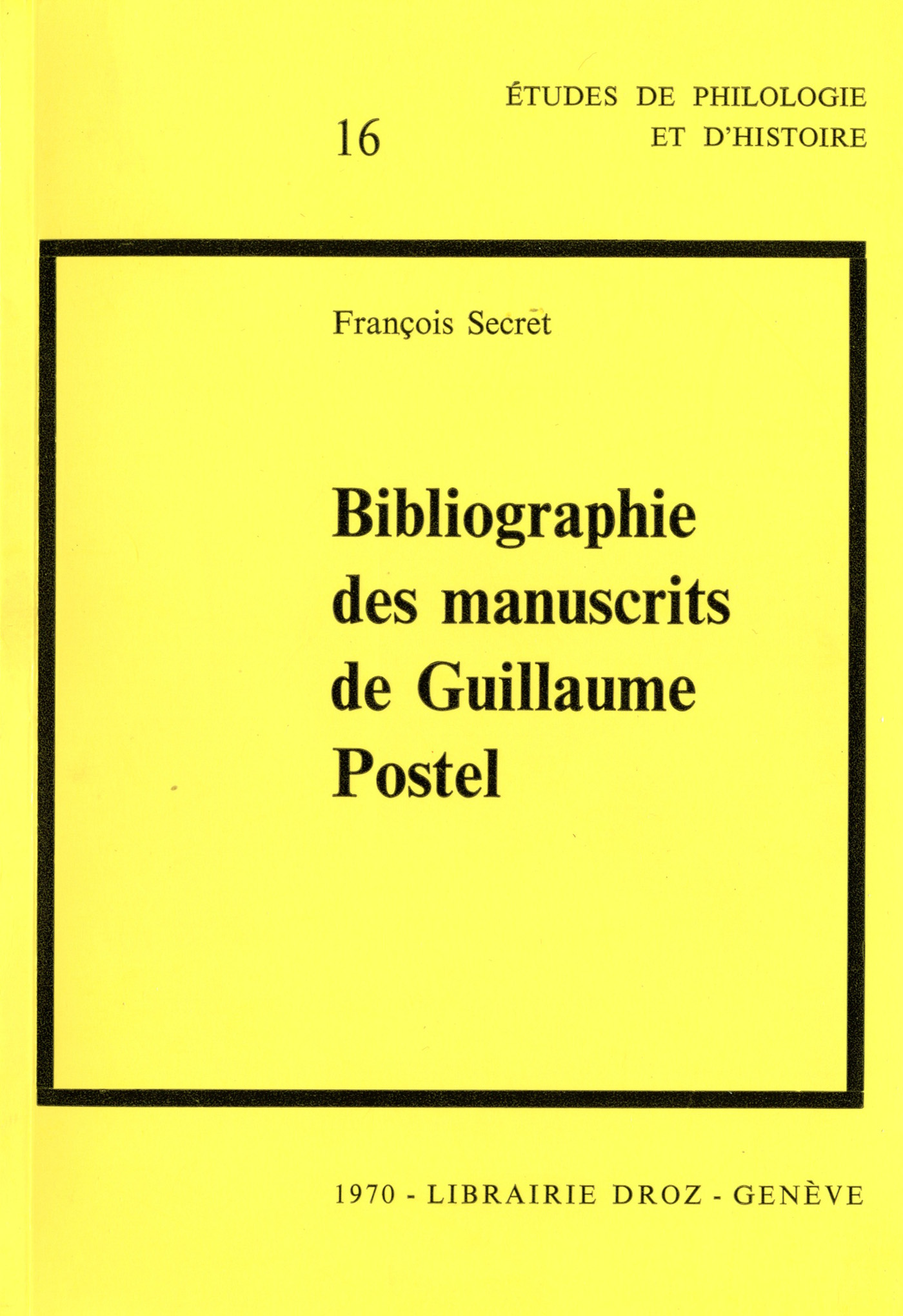 Couverture ebook de Bibliographie des manuscrits de Guillaume Postel, de François Secret