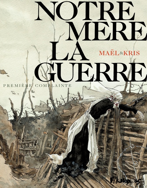 ebook cover of Notre mère la guerre (Tome 1) - Première complainte, by Collectif, Kris, Maël