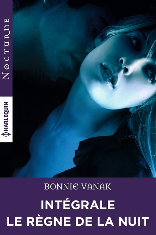 ebook cover of Intégrale de la série "Le règne de la nuit", by Bonnie Vanak