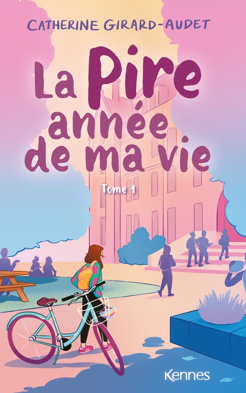 ebook cover of La Pire année de ma vie T01, by Catherine Girard Audet
