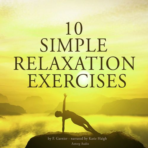 Couverture audiobook de 10 Simple Relaxation Exercises, de Frédéric Garnier