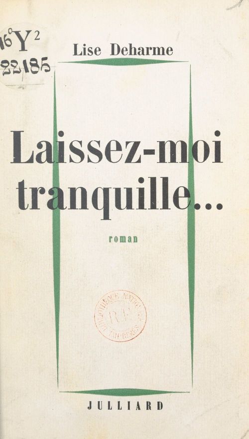 Couverture ebook de Laissez-moi tranquille..., de Lise Deharme