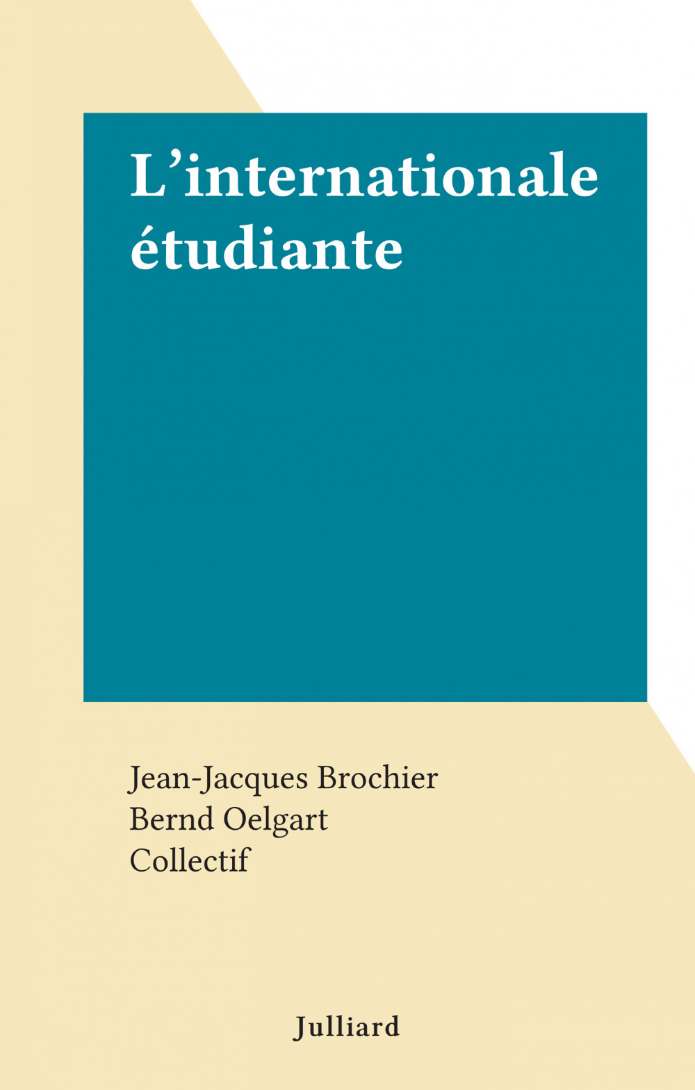 ebook cover of L'internationale étudiante, by Bernd Oelgart, Jean-Jacques Brochier