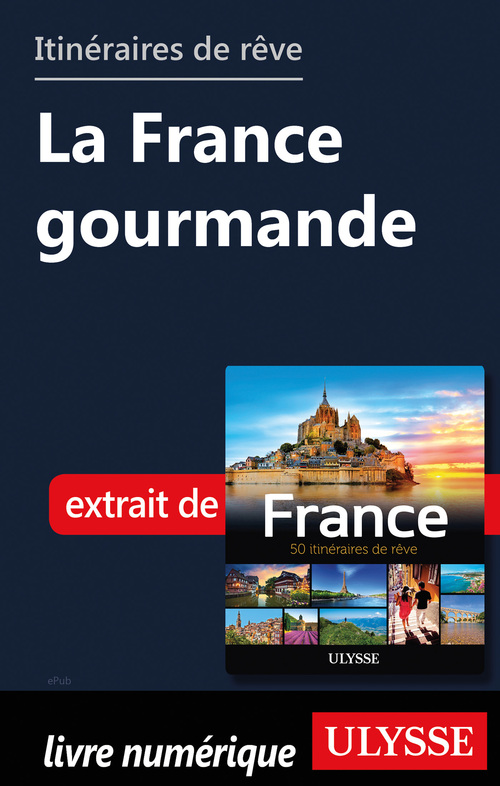 ebook cover of Itinéraires de rêve - La France gourmande, by Collectif