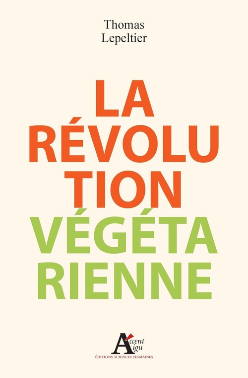 Couverture ebook de La Révolution végétarienne, de Thomas Lepeltier