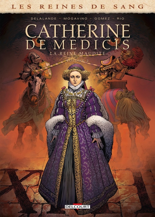 ebook cover of Les Reines de sang - Catherine de Médicis, la Reine maudite T02, by Arnaud Delalande, Simona Mogavino, Carlos Gomez