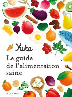Couverture ebook de Le guide Yuka de l'alimentation saine, de Collectif